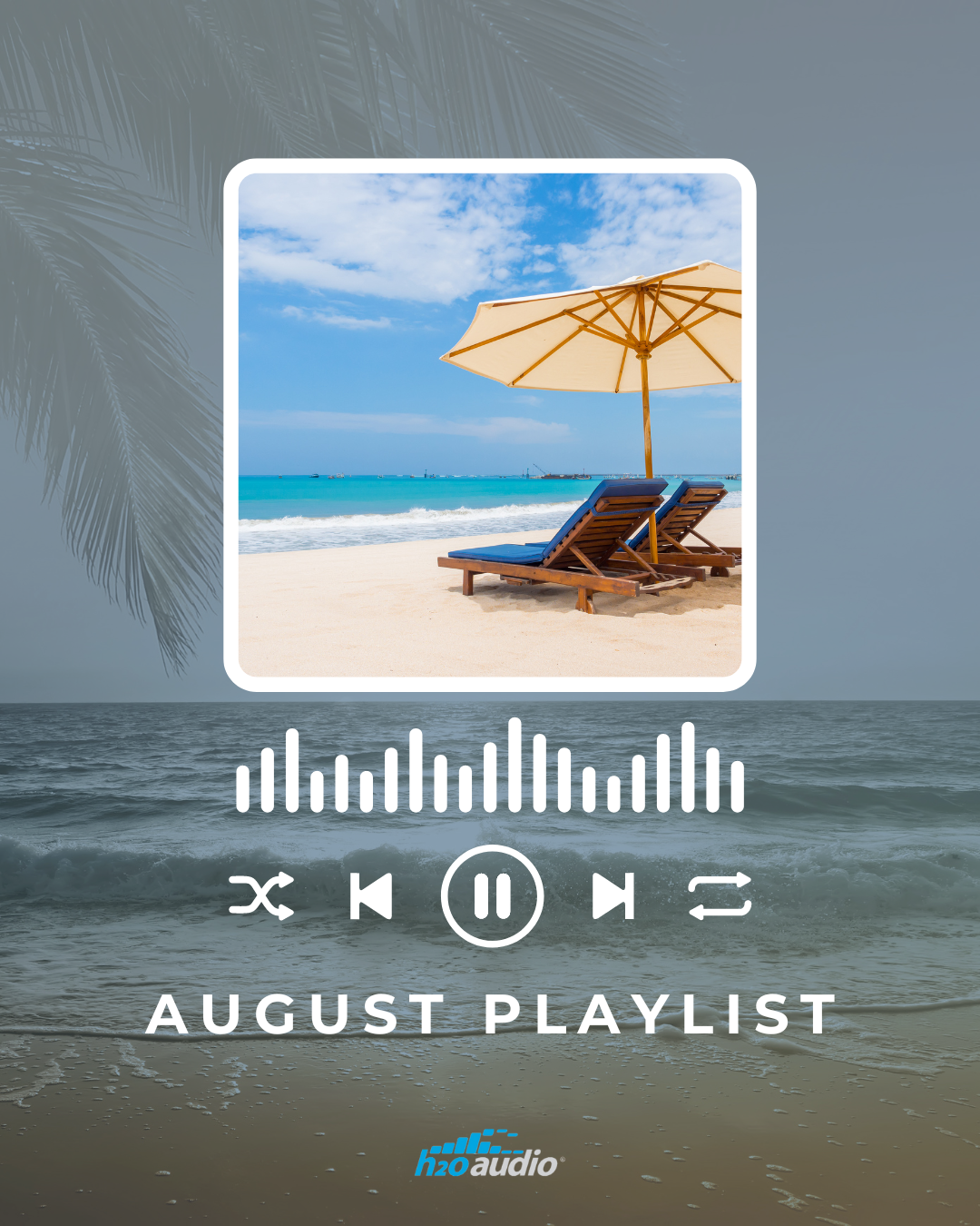 Dive Into August with H2O Audio: The Ultimate Playlist for Summer Vibes